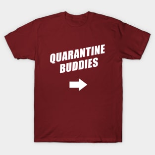 Quarantine Buddies 2.0 (Left Arrow) T-Shirt